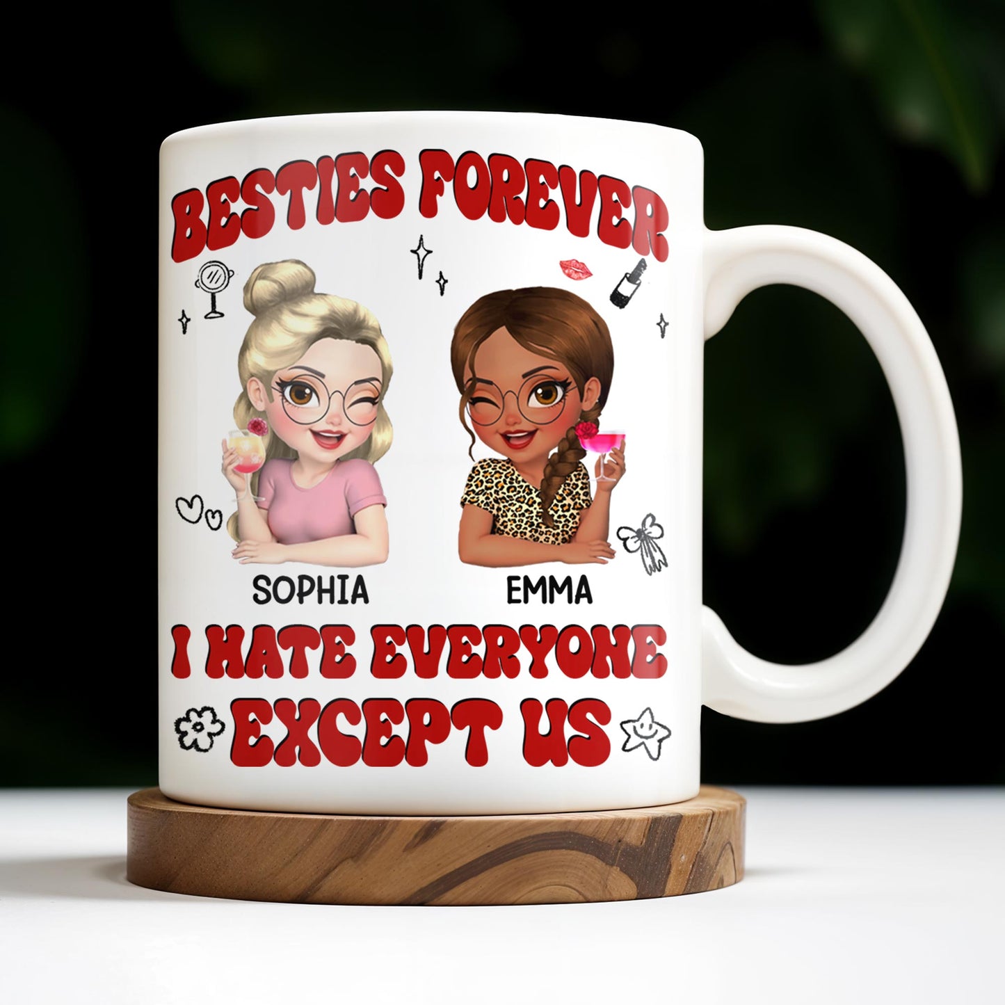 Besties Forever, I Hate Everyone Except Us, Ice Cream And Rose - Personalized Custom Coffee Mug - BST490_MG