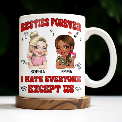 Besties Forever, I Hate Everyone Except Us, Ice Cream And Rose - Personalized Custom Coffee Mug - BST490_MG