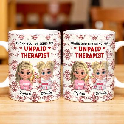 Thank You For Being My Unpaid Therapist With Cartoon Girls - Personalized Custom Coffee Mug - BST492_MG