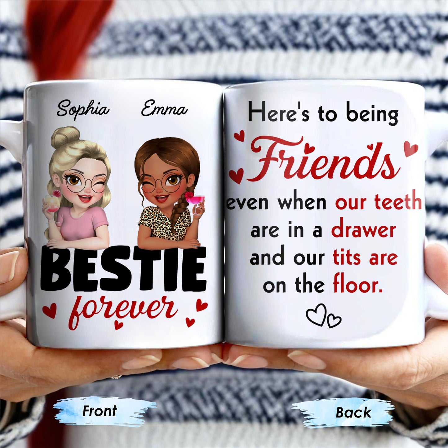 Here's To Being Friends, Even When Our Teeth Are In A Drawer - Personalized Custom Coffee Mug - BST493_MG