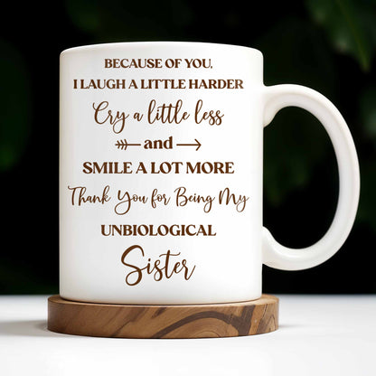 Thank You for Being My Unbiological Sister With Flowers - Personalized Custom Coffee Mug - BST504_MG