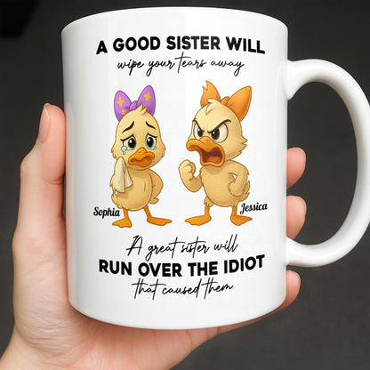 A Good Sister Will Wipe Your Tears Away With Cartoon Ducks - Personalized Custom Coffee Mug - BST511_MG