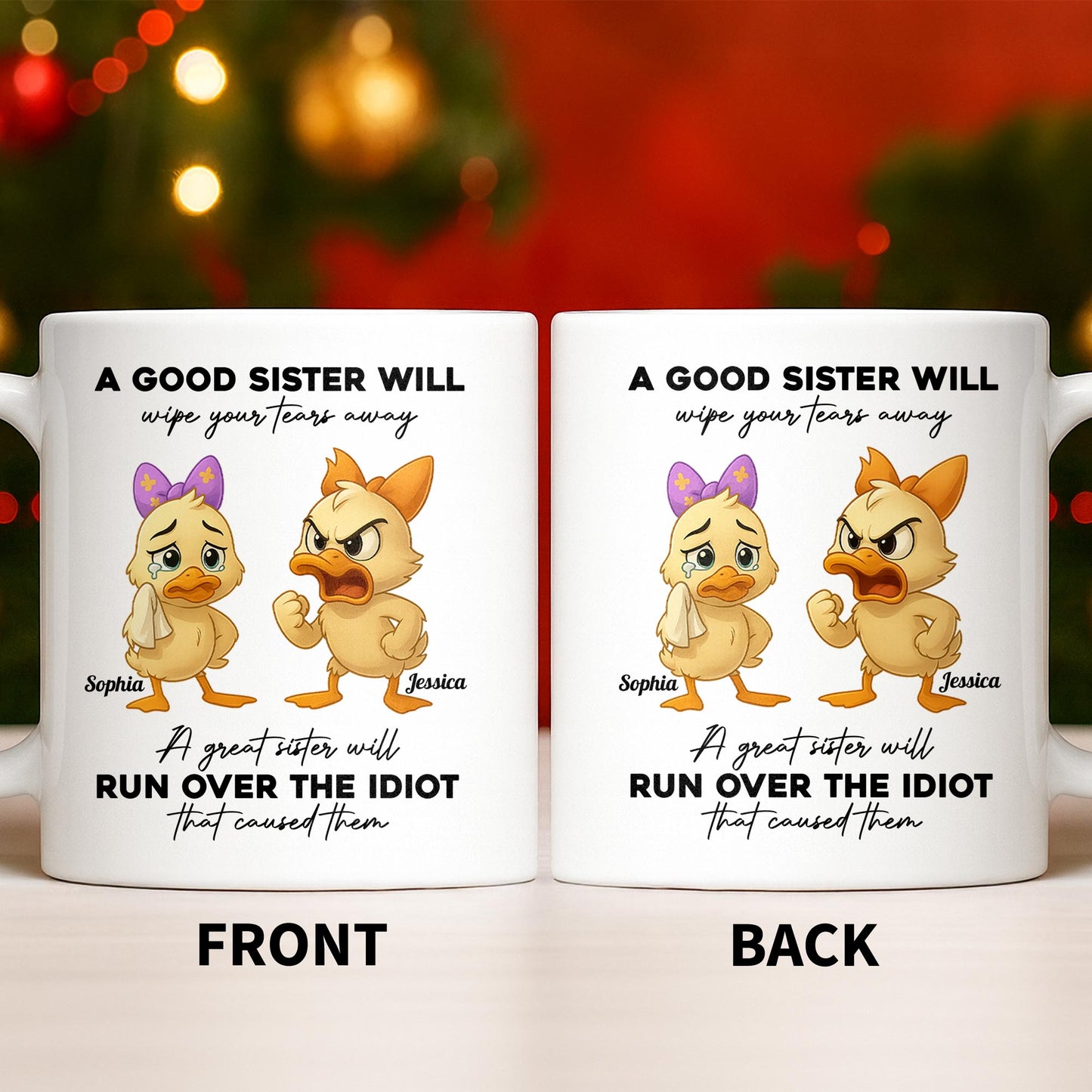 A Good Sister Will Wipe Your Tears Away With Cartoon Ducks - Personalized Custom Coffee Mug - BST511_MG