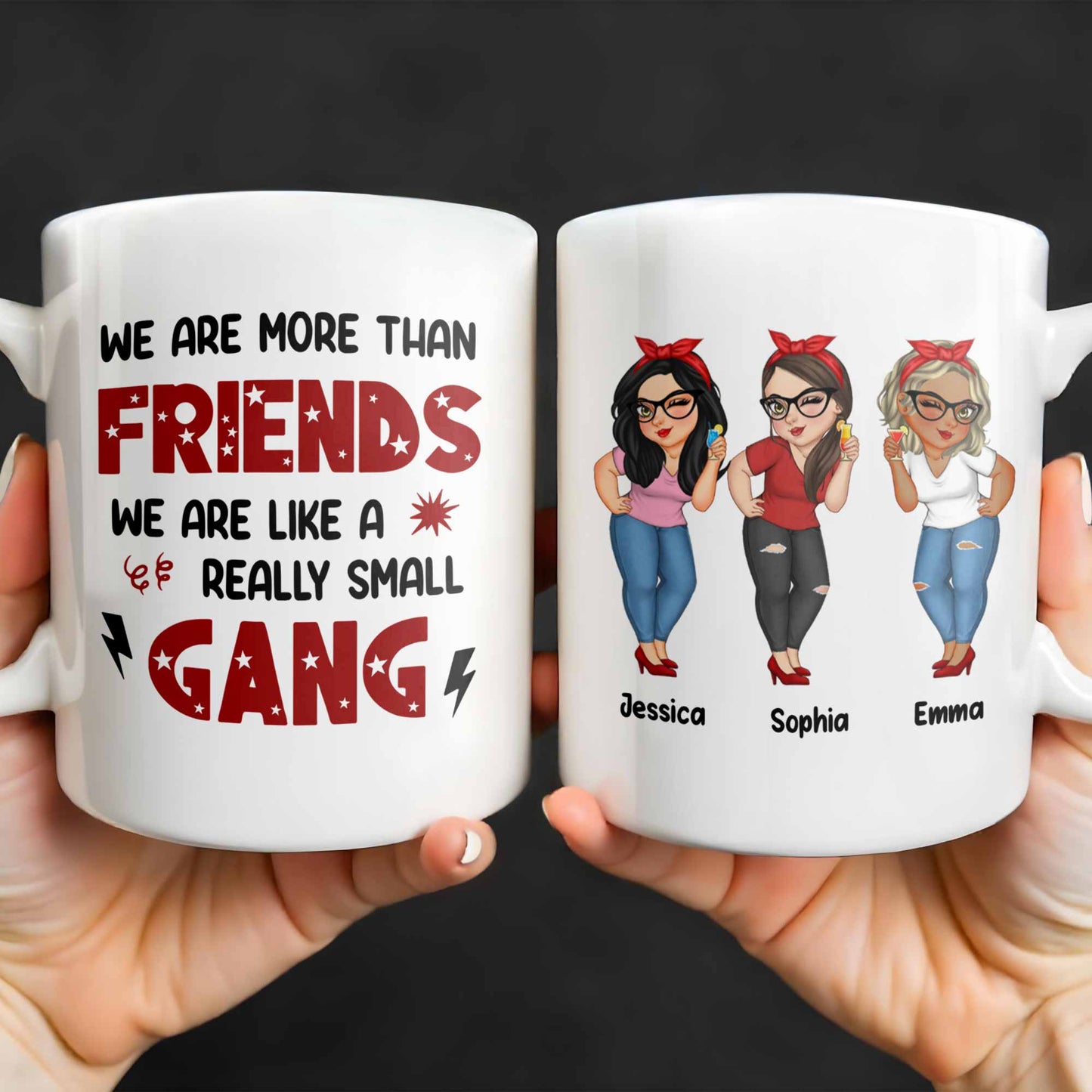 We Are More Than Friends Small Gang Mug - Personalized Custom Coffee Mug - BST519_MG