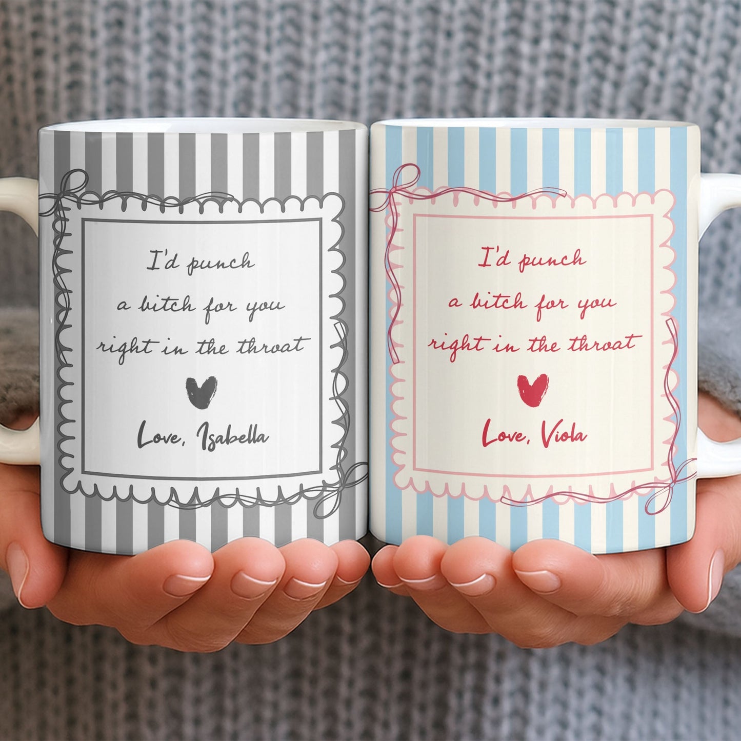 I'd Punch A B*tch For You Right In The Throat Heart Design - Personalized Custom Coffee Mug - BST534_MG