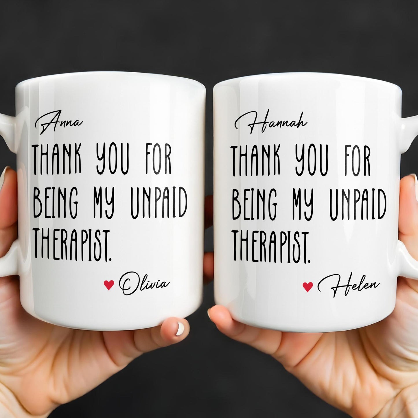 Thank You For Being My Unpaid Therapist - Personalized Custom Coffee Mug - BST540_MG