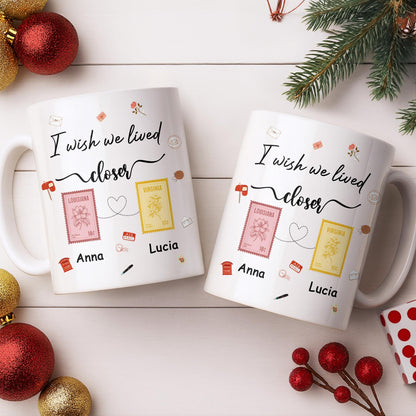 I Wish We Lived Closer With Post Stamp Design - Personalized Custom Coffee Mug - BST542_MG