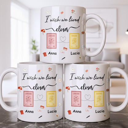 I Wish We Lived Closer With Post Stamp Design - Personalized Custom Coffee Mug - BST542_MG