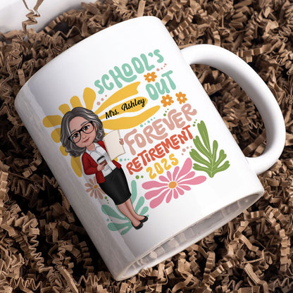 School Is Out Forever Teacher Retirement Personalized Mug