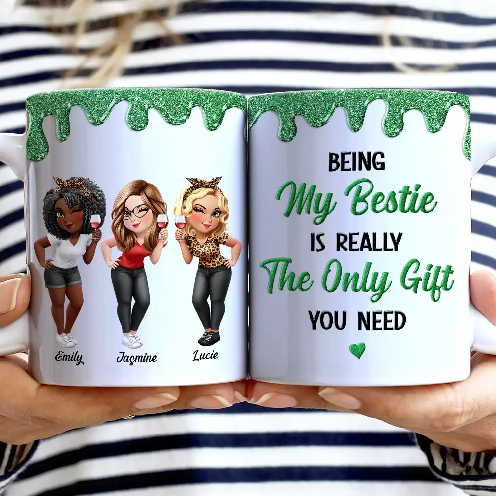 Being My Bestie Is Really The Only Gift You Need - Personalized White Edge-to-Edge Mug