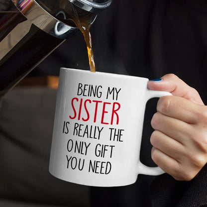 Being My Brother Is Really The Only Gift You Need - Personalized Mug