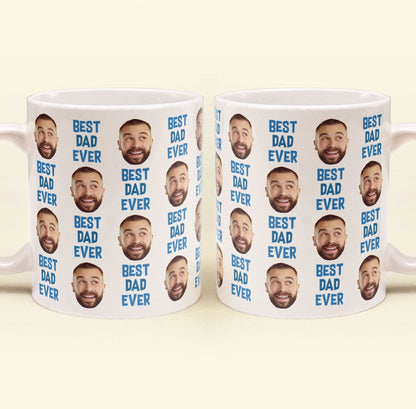 Best Dad Ever Gift For Dad Custom Face - Personalized Photo Mug
