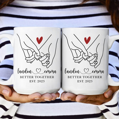 Better Together Holding Hand Couples Anniversay - Personalized Mug