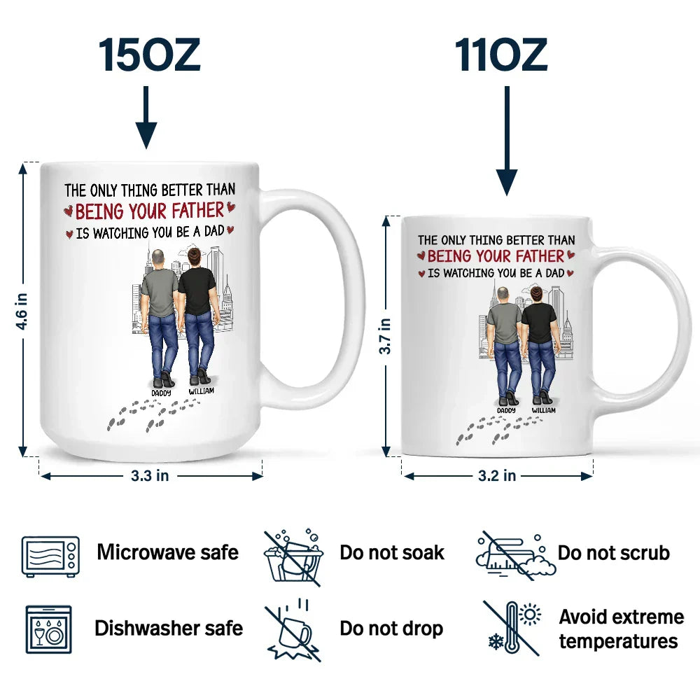 Better Than Being Your Father - Personalized Mug