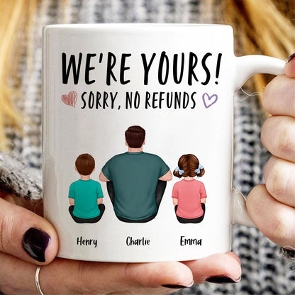We're Yours Sorry No Refunds Back View Family Couple Kids Dog Cat Personalized Mug