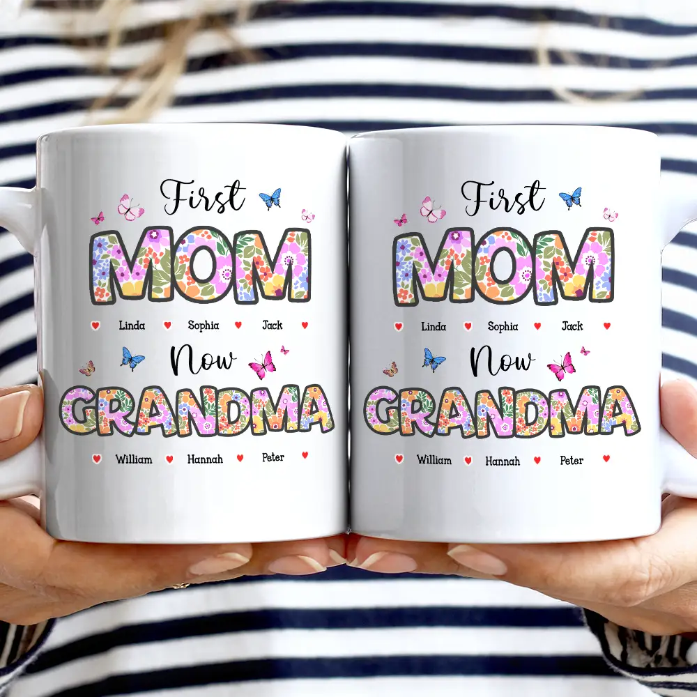 Butterfly Flower Title First Mom Now Grandma - Personalized Mug