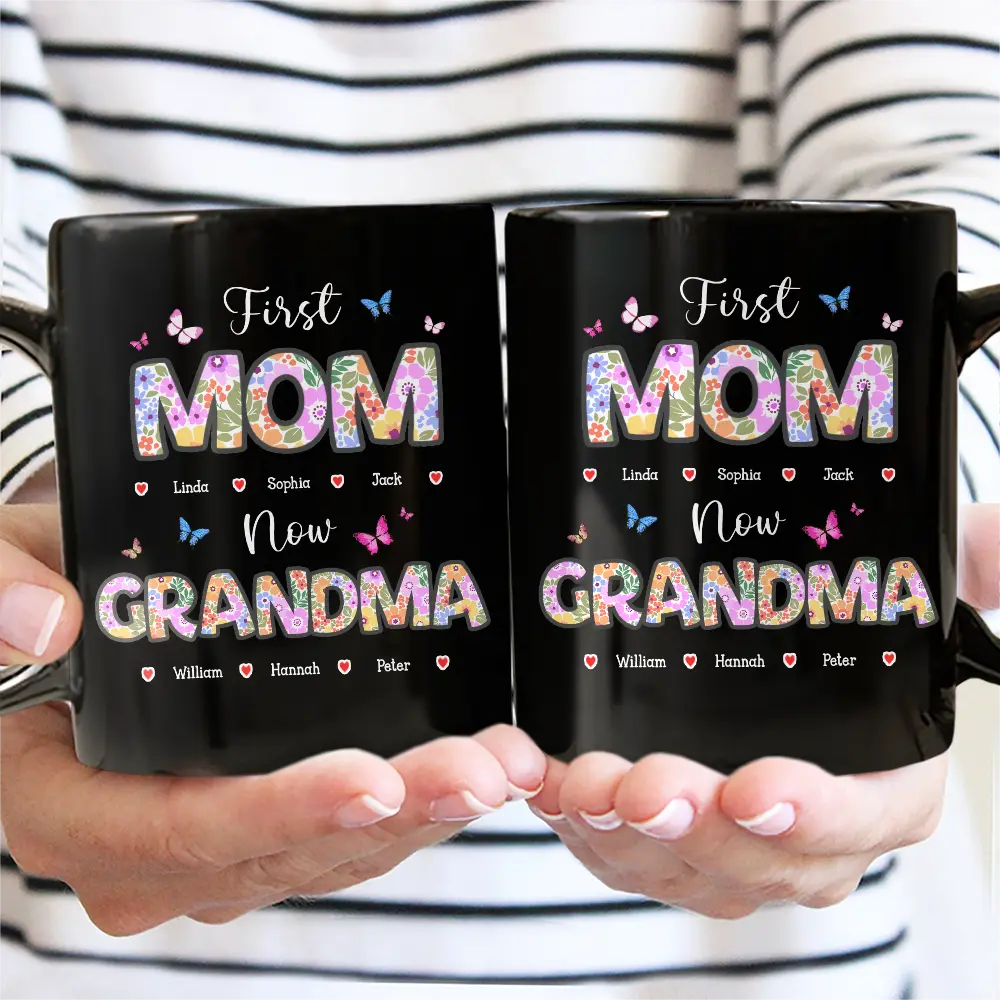 Butterfly Flower Title First Mom Now Grandma - Personalized Mug