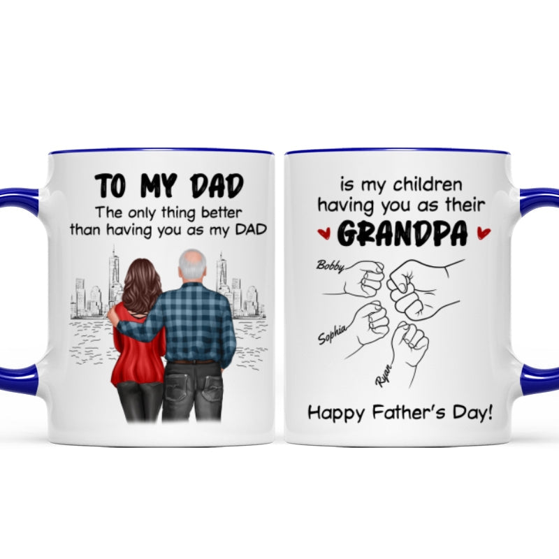 To Dad My Children Having You As Their Grandpa Fist Bump Personalized Mug, Gift For Dad