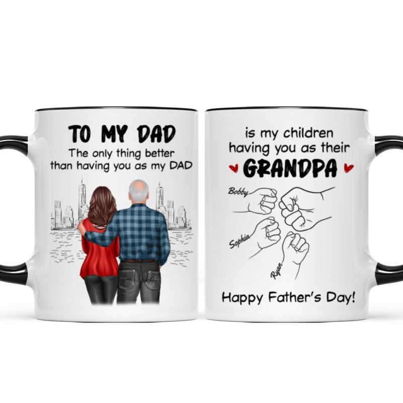 To Dad My Children Having You As Their Grandpa Fist Bump Personalized Mug, Gift For Dad