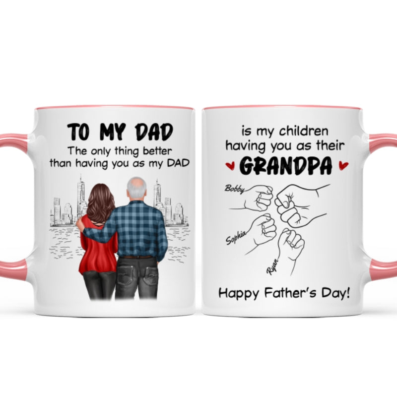 To Dad My Children Having You As Their Grandpa Fist Bump Personalized Mug, Gift For Dad