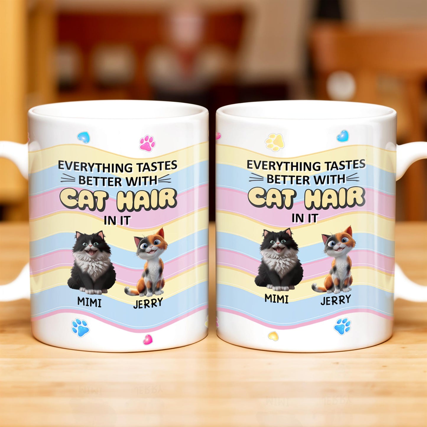 Everything Tastes Better With Cat Hair In It, Cats and Paw Prints - Personalized Custom Coffee Mug - CAT029_MG