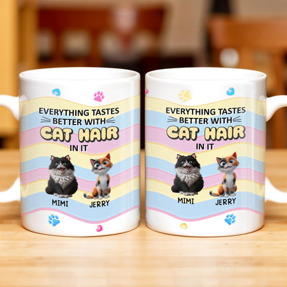 Everything Tastes Better With Cat Hair In It, Cats and Paw Prints - Personalized Custom Coffee Mug - CAT029_MG