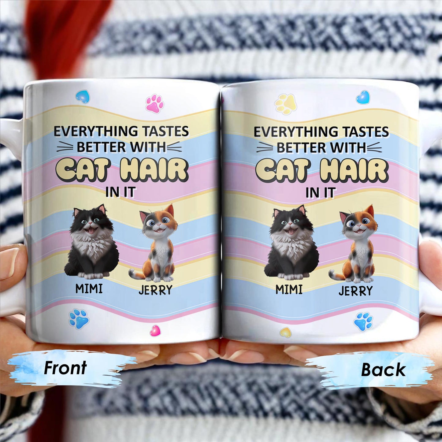 Everything Tastes Better With Cat Hair In It, Cats and Paw Prints - Personalized Custom Coffee Mug - CAT029_MG
