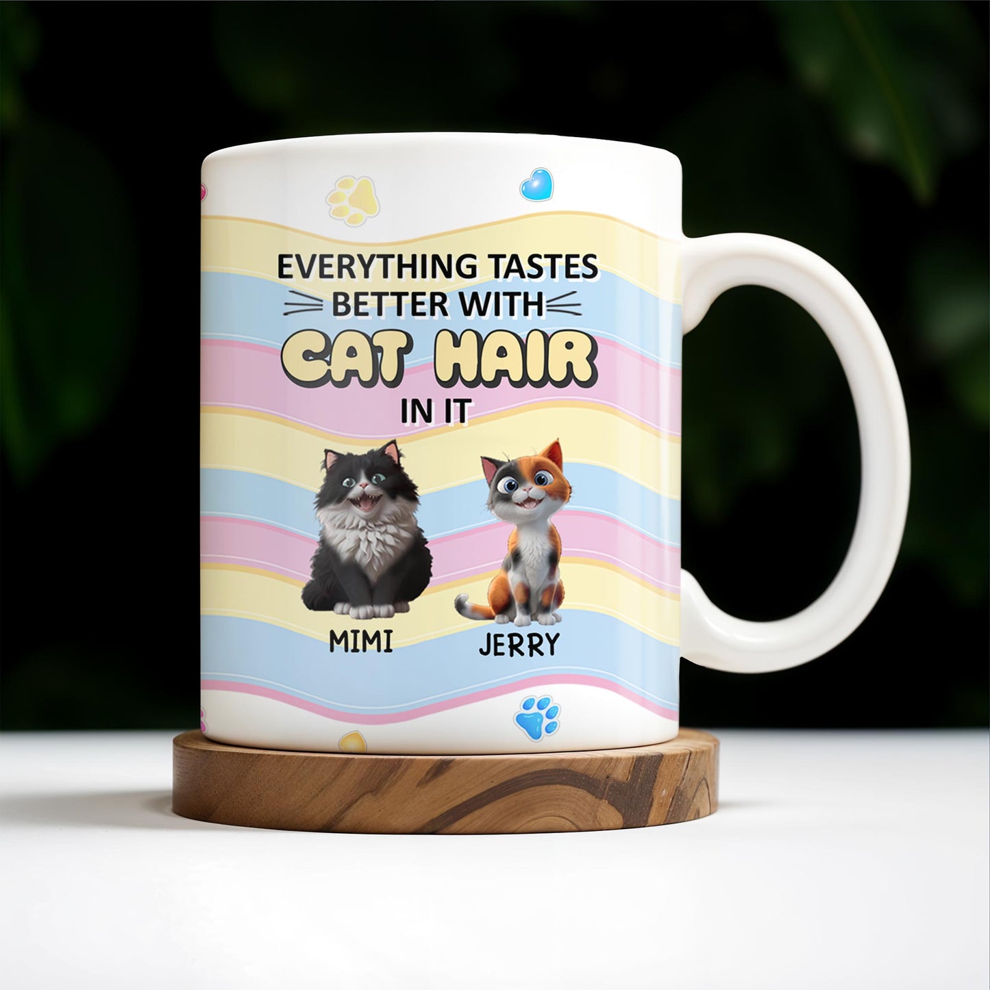 Everything Tastes Better With Cat Hair In It, Cats and Paw Prints - Personalized Custom Coffee Mug - CAT029_MG