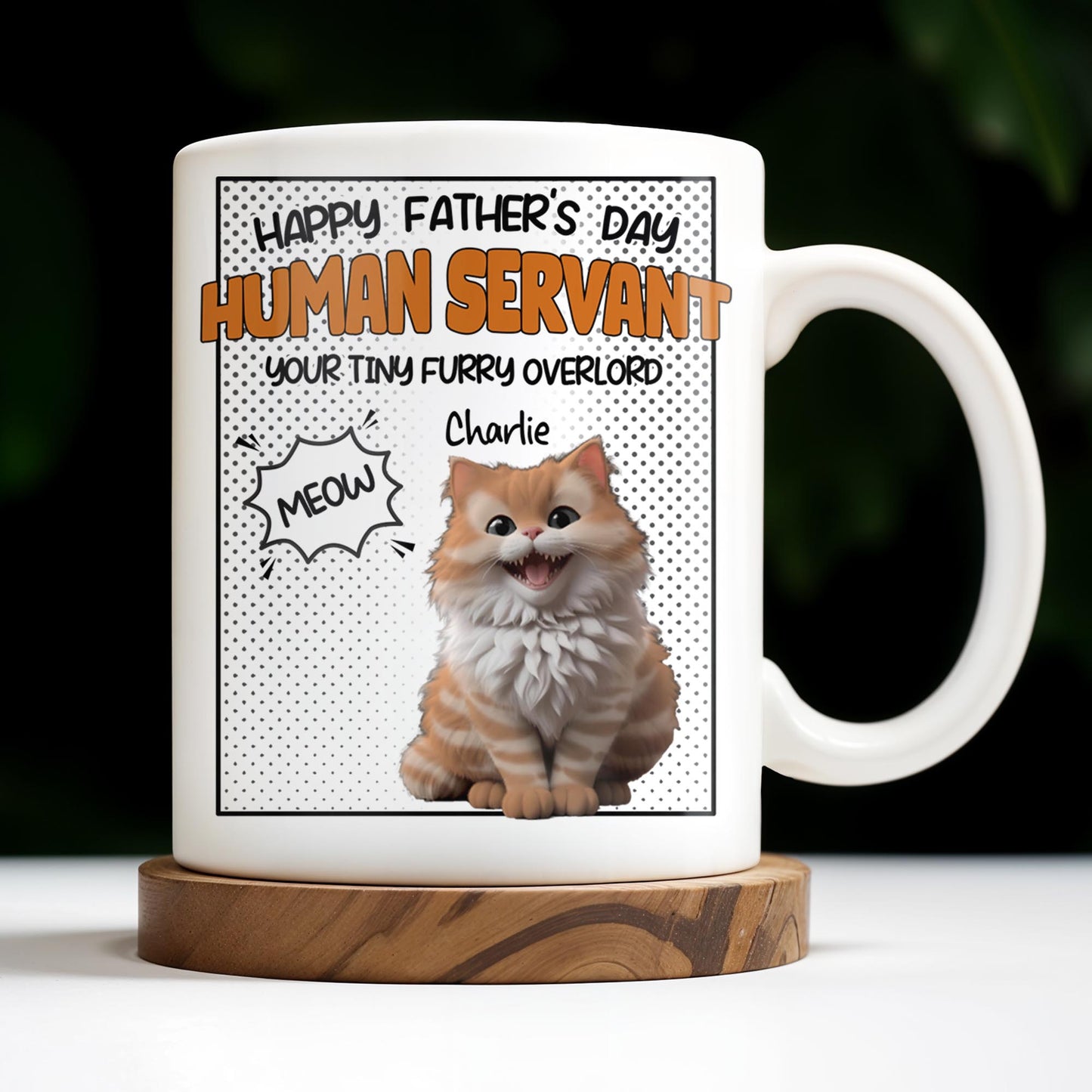 Happy Father's Day Human Servant, Your Tiny Furry Overlord - Personalized Custom Coffee Mug - CAT034_MG