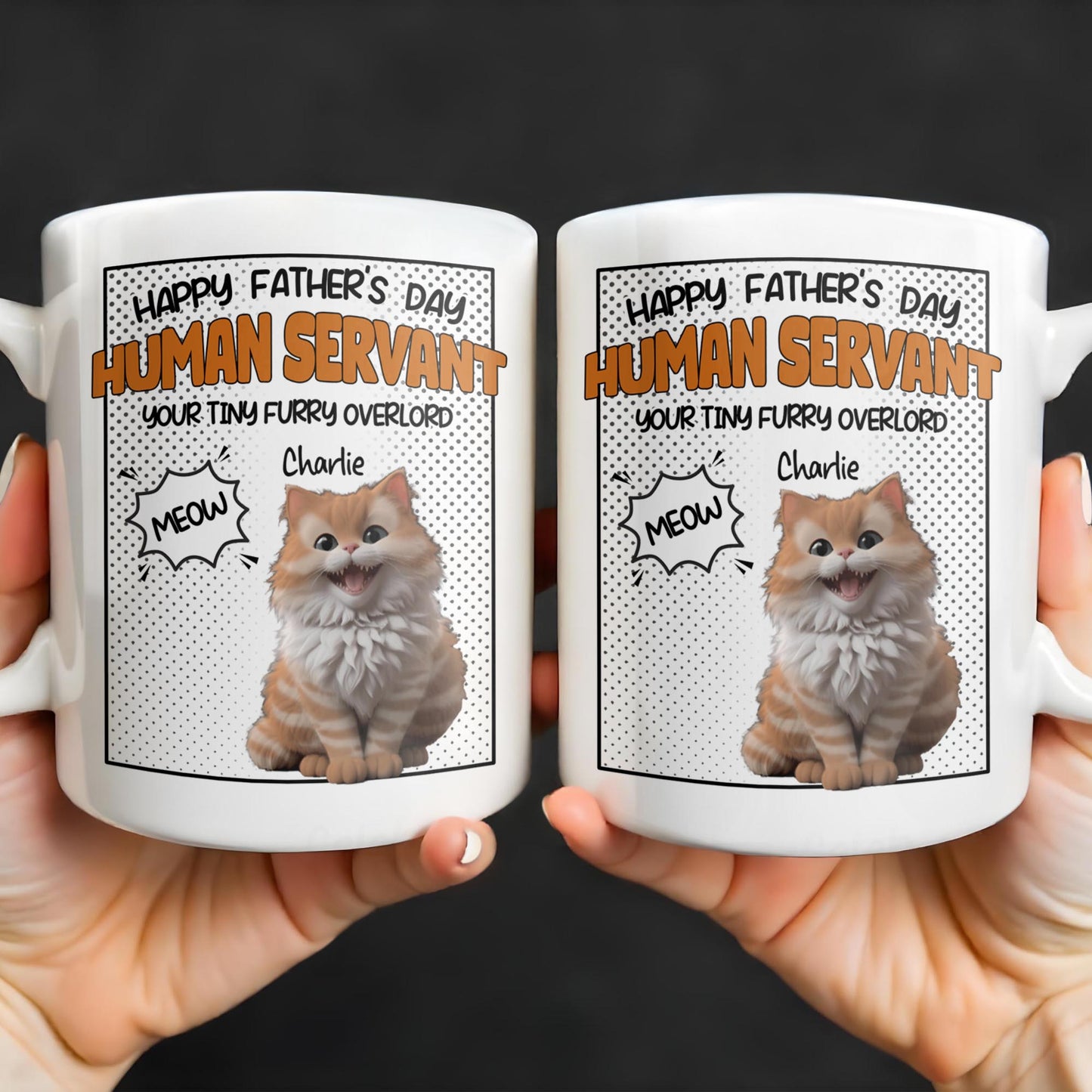 Happy Father's Day Human Servant, Your Tiny Furry Overlord - Personalized Custom Coffee Mug - CAT034_MG