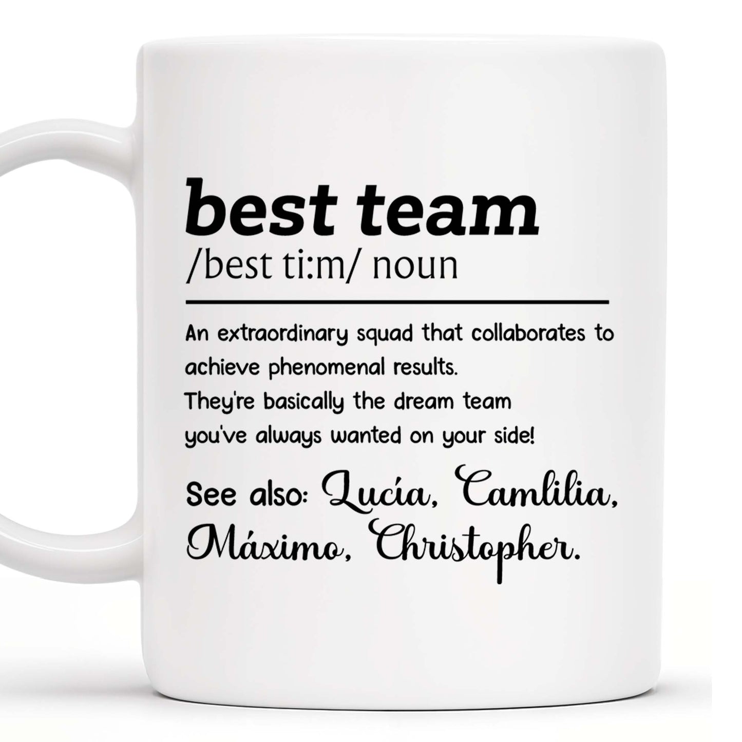 Best Team Extraordinary Squad Dream Team Design - Personalized Custom Coffee Mug - COL030_MG