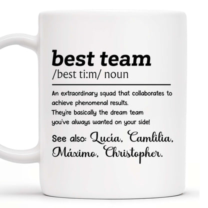 Best Team Extraordinary Squad Dream Team Design - Personalized Custom Coffee Mug - COL030_MG
