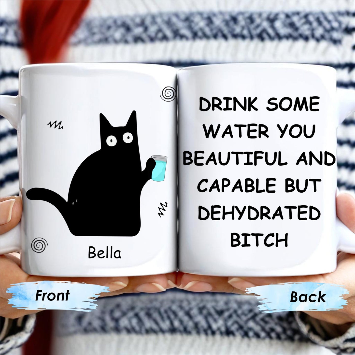 Drink Some Water You Beautiful And Capable Design - Personalized Custom Coffee Mug - COL034_MG