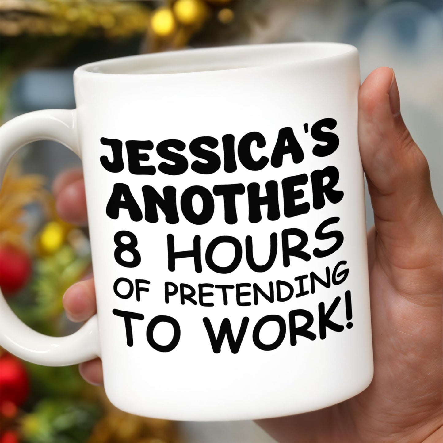 Another 8 Hours Of Pretending To Work Mug - Personalized Custom Coffee Mug - COL036_MG