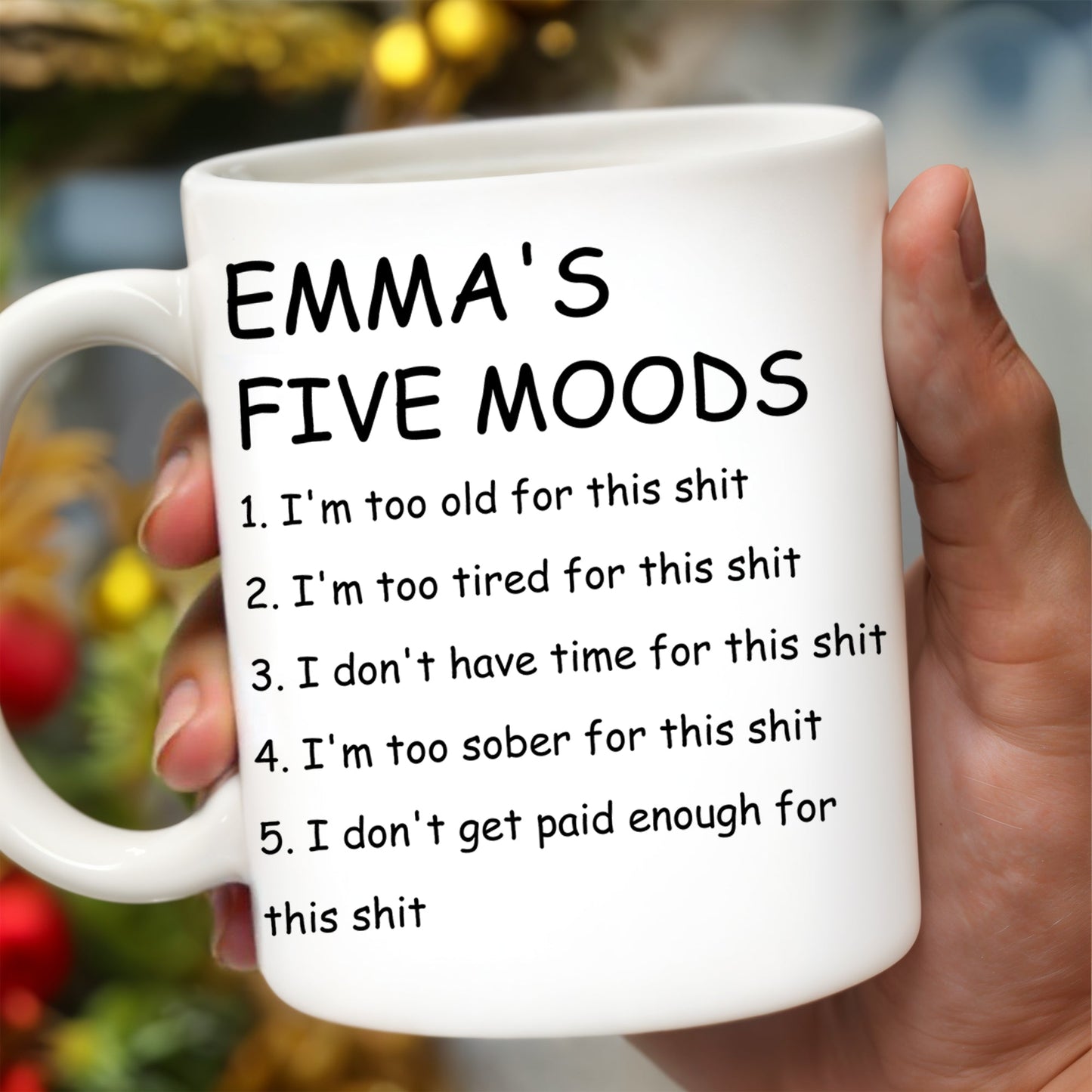 Five Moods Mug For Friends Who Are Always Over It - Personalized Custom Coffee Mug - COL038_MG