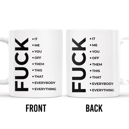 Effing Everything Offensive Humor Mug - Personalized Custom Coffee Mug - COL041_MG