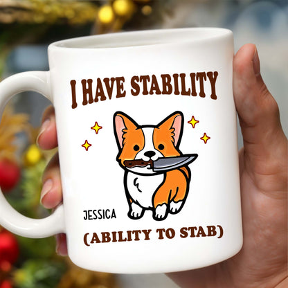 I Have Stability Ability To Stab With Cartoon Duck - Personalized Custom Coffee Mug - COL042_MG