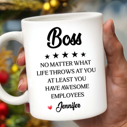 Boss No Matter What Life Throws Awesome Employees Stars - Personalized Custom Coffee Mug - COL050_MG