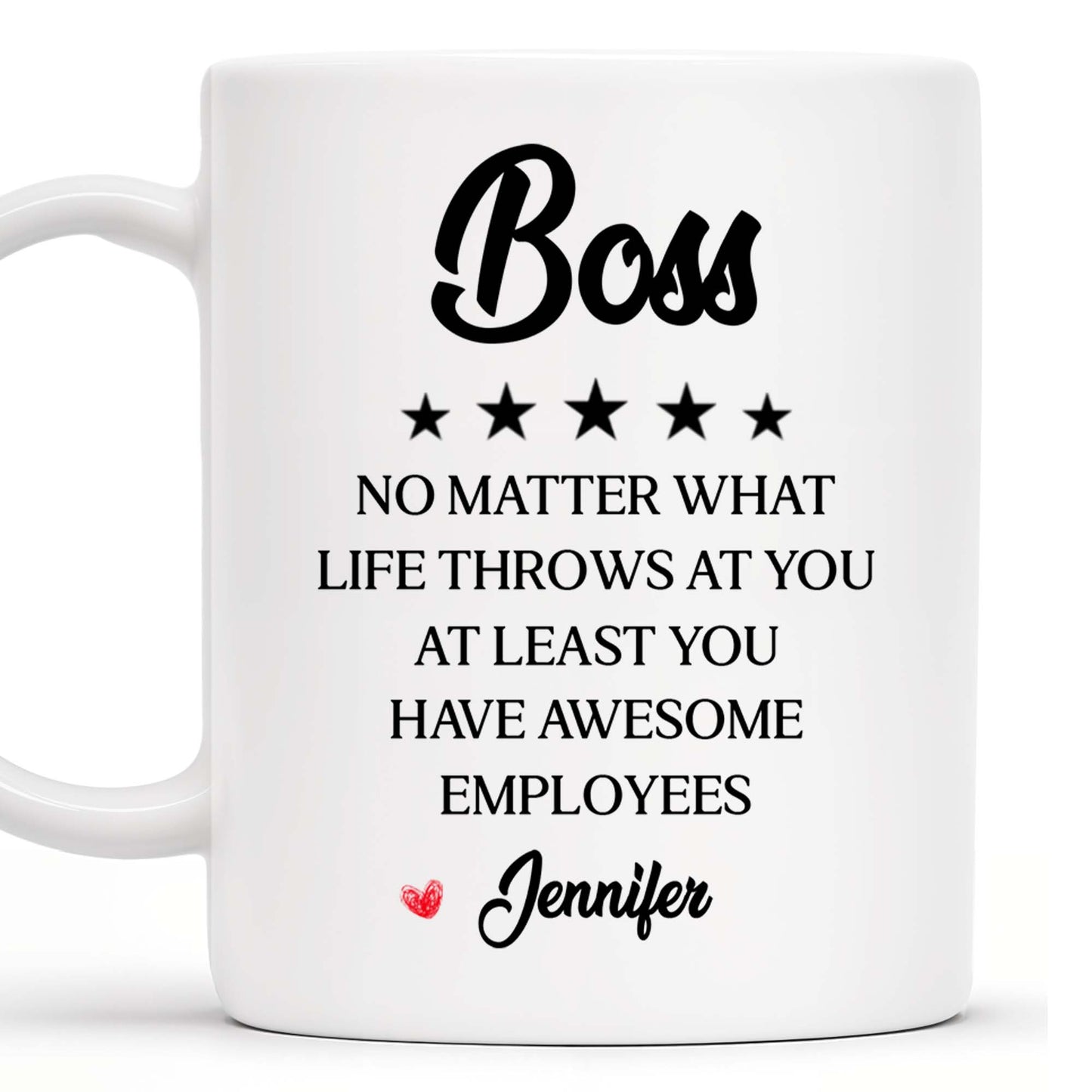 Boss No Matter What Life Throws Awesome Employees Stars - Personalized Custom Coffee Mug - COL050_MG