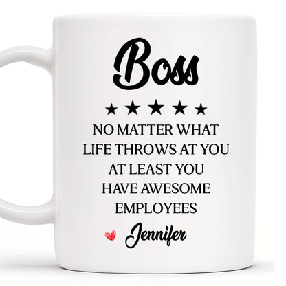Boss No Matter What Life Throws Awesome Employees Stars - Personalized Custom Coffee Mug - COL050_MG