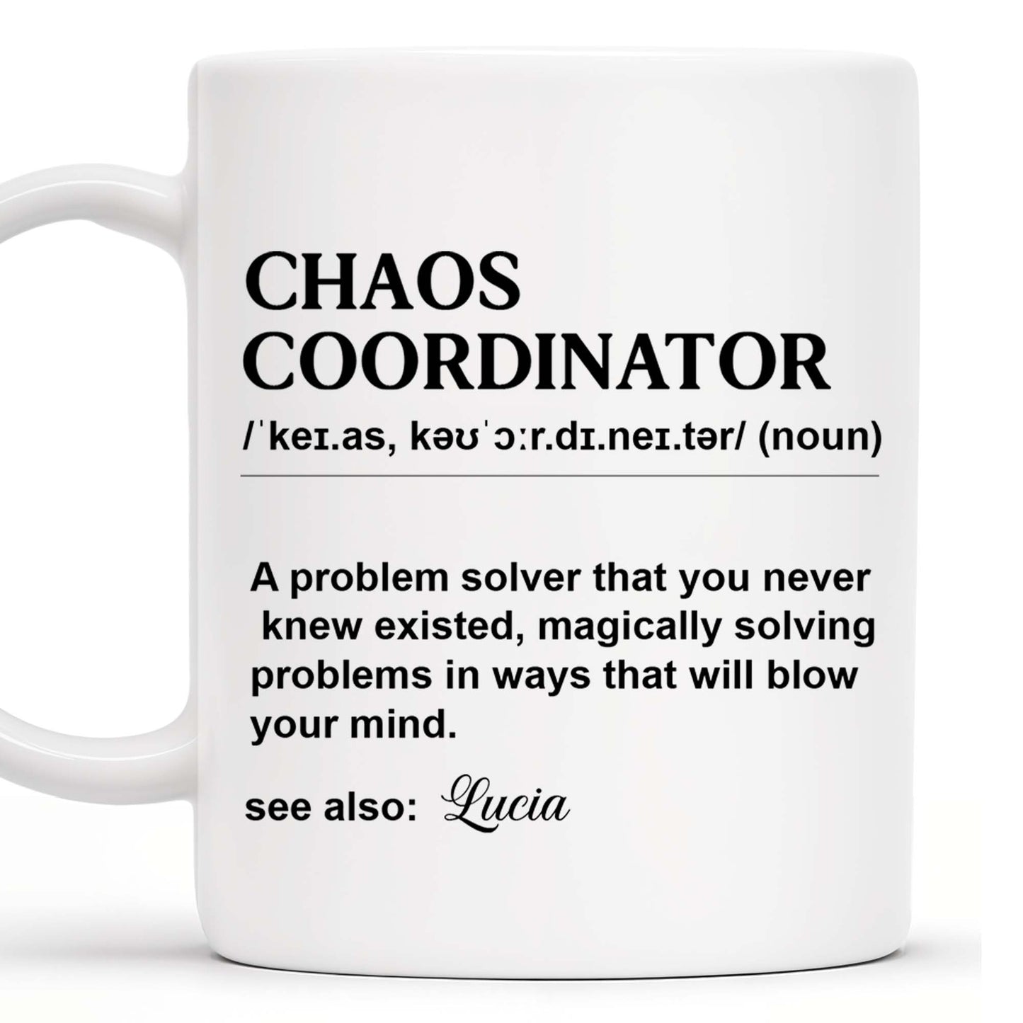 Chaos Coordinator Magical Problem Solver Mug - Personalized Custom Coffee Mug - COL051_MG