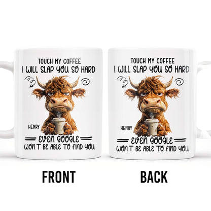Touch My Coffee I Will Slap You So Hard Cow and Coffee Cup Design - Personalized Custom Coffee Mug - COL060_MG