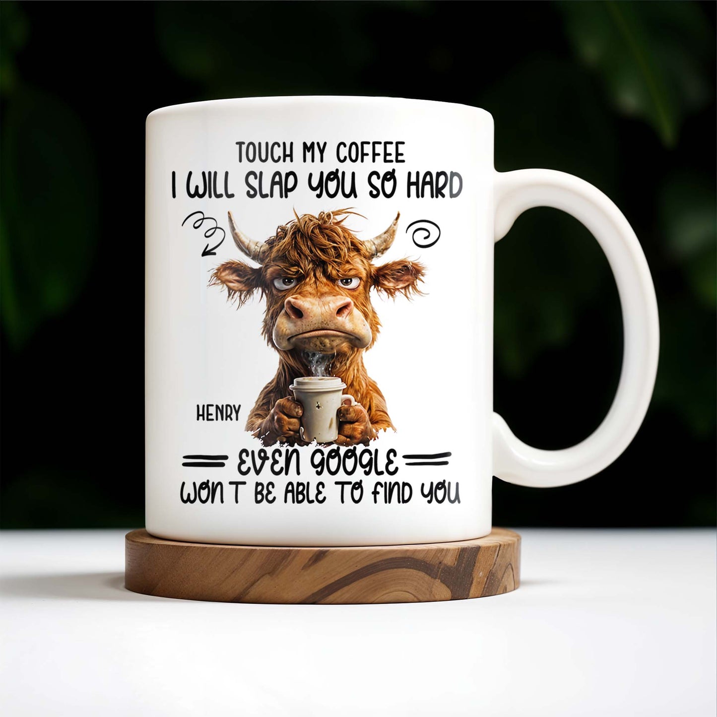 Touch My Coffee I Will Slap You So Hard Cow and Coffee Cup Design - Personalized Custom Coffee Mug - COL060_MG