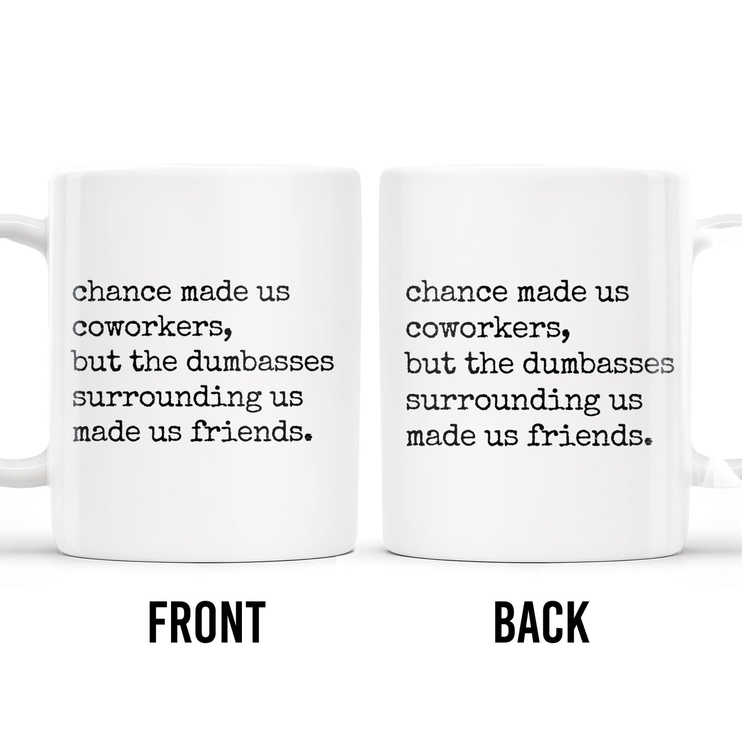 Chance Made Us Coworkers Friendship Quote - Personalized Custom Coffee Mug - COL065_MG