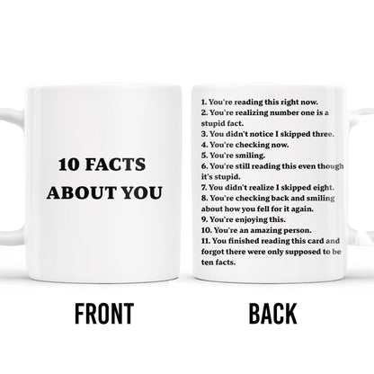 10 Facts About You, Humorous and Uplifting - Personalized Custom Coffee Mug - COL070_MG