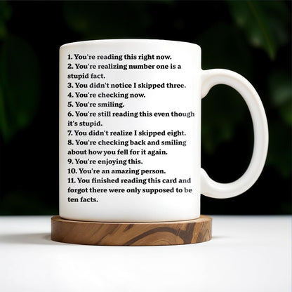 10 Facts About You, Humorous and Uplifting - Personalized Custom Coffee Mug - COL070_MG