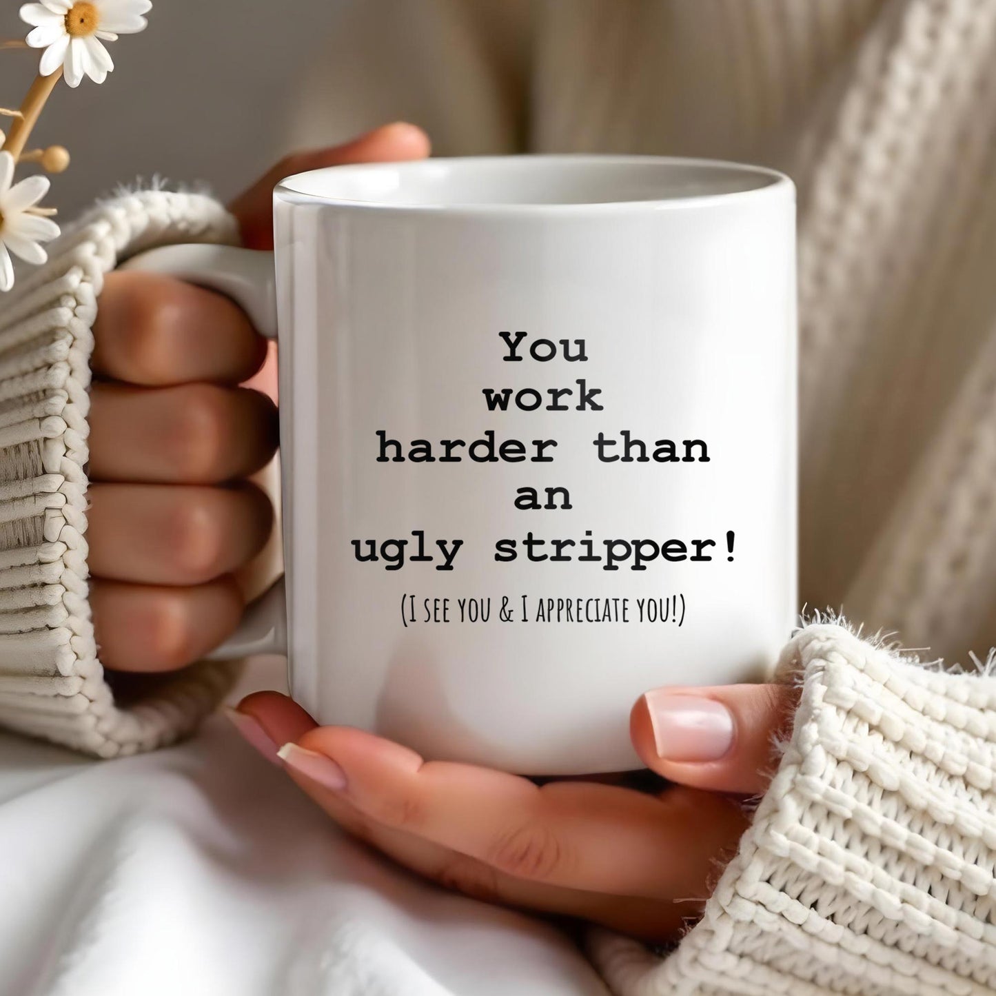 You Work Harder Appreciation Quote Mug - Personalized Custom Coffee Mug - COL080_MG