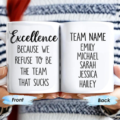 Excellence Team Motivation Custom Mug - Personalized Custom Coffee Mug - COL084_MG