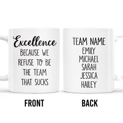 Excellence Team Motivation Custom Mug - Personalized Custom Coffee Mug - COL084_MG