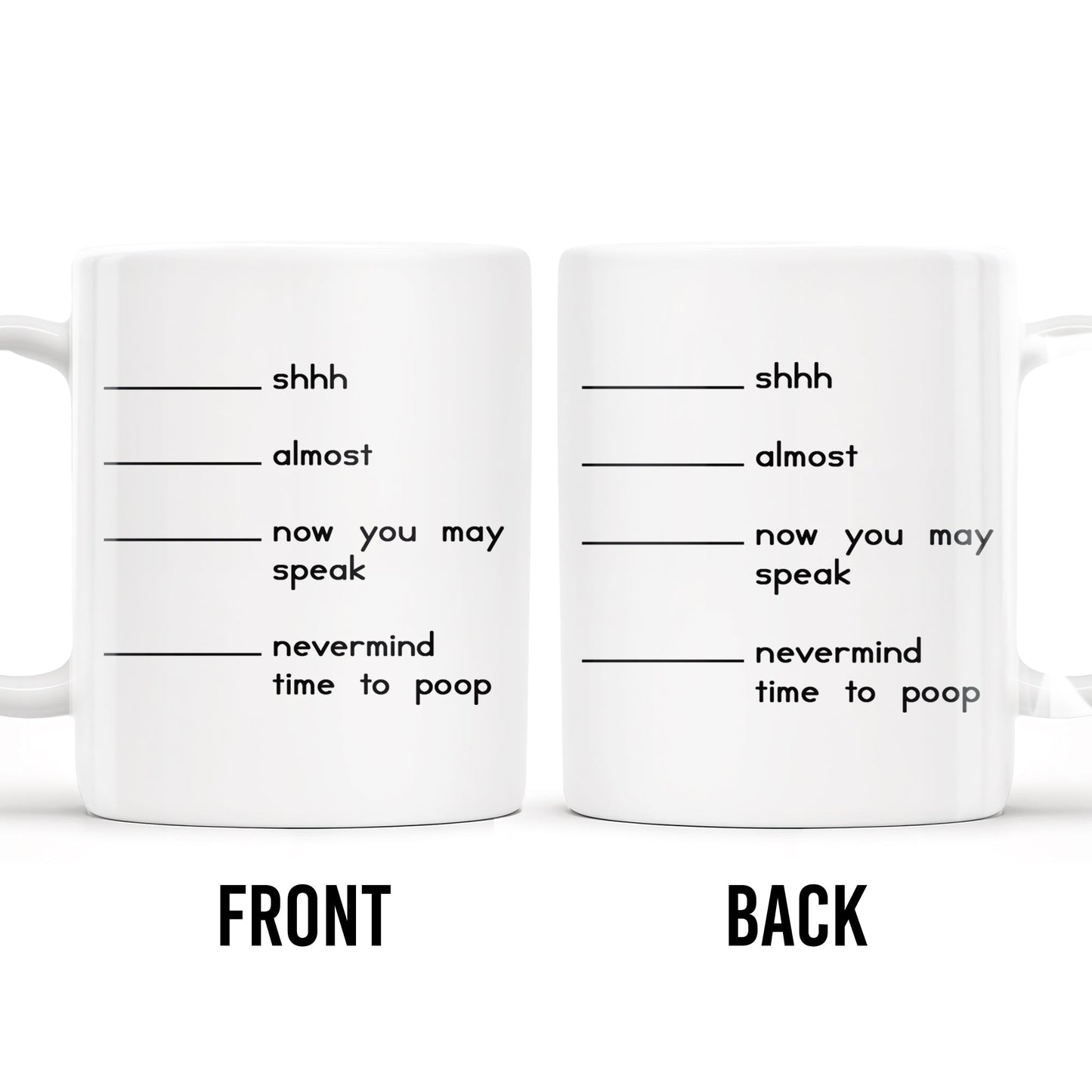 Shhh Almost Now You May Speak Nevermind Time To Poop Mug - Personalized Custom Coffee Mug - COL091_MG